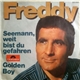 Freddy - Seemann, Weit Bist Du Gefahren / Golden Boy