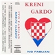 Ivo Fabijan - Kreni Gardo