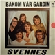 Svennes - Bakom Vår Gardin