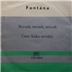 Fontána - Nevadí, Nevadí, Nevadí / Čistá Láska Neváhá